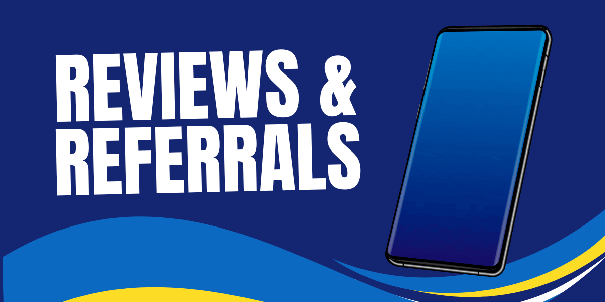 Reviews and Referrals Reviews and Referrals